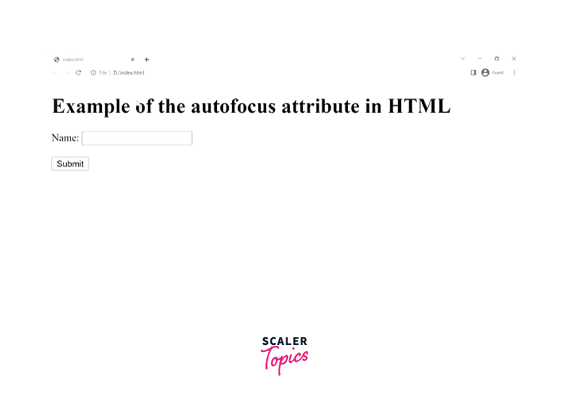 What is HTML autofocus ? Scaler Topics