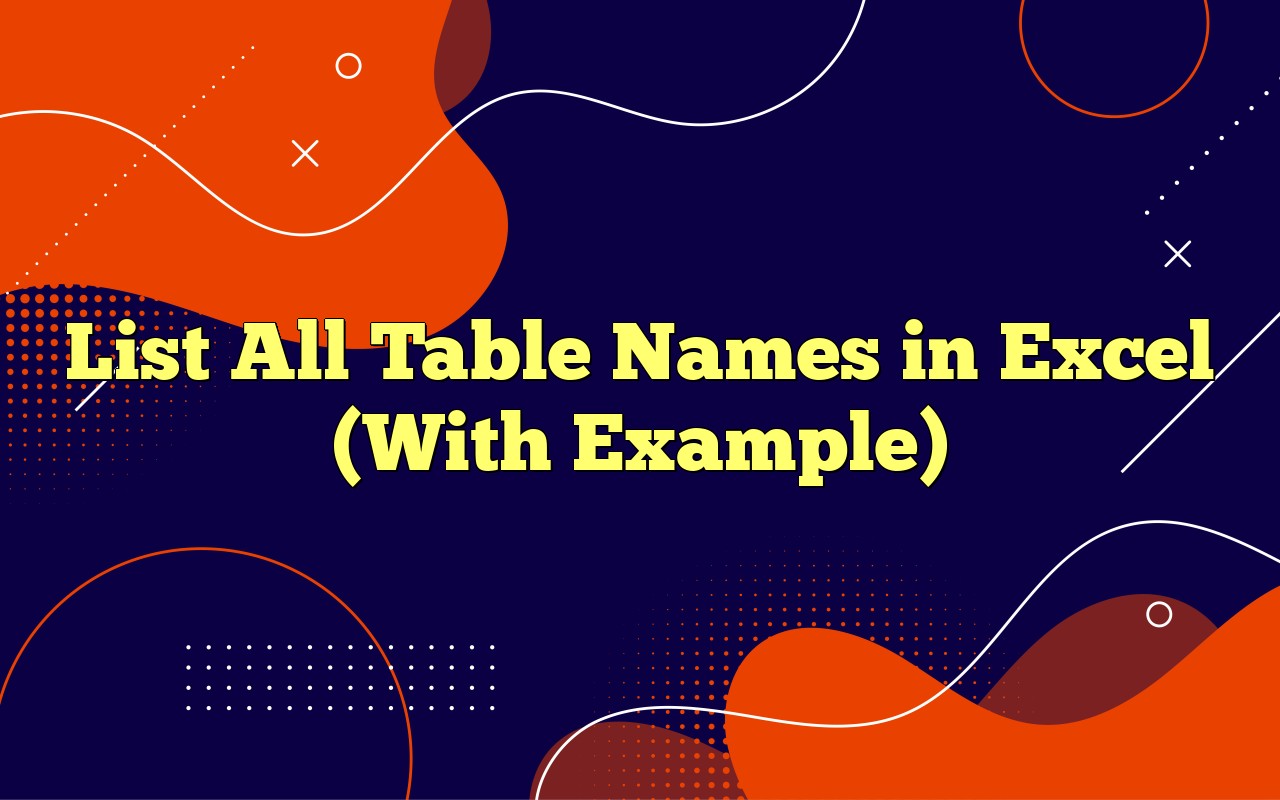 List All Table Names In Excel (With Example)