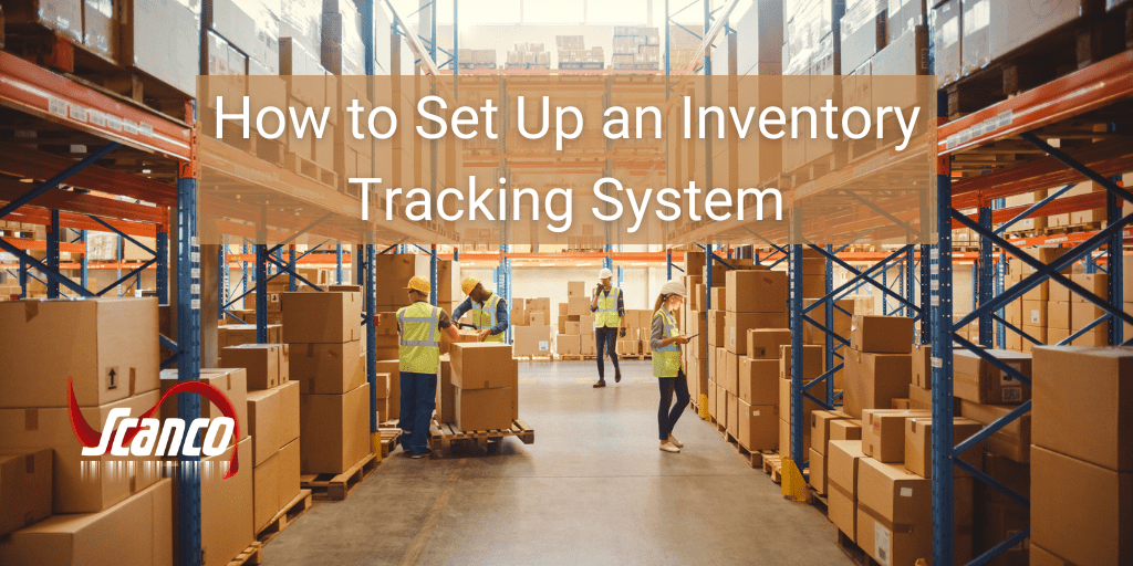 How to Set Up an Inventory Tracking System Sage Warehouse