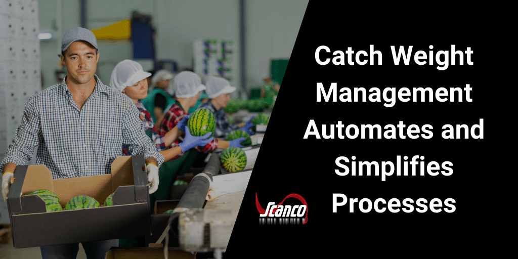 Catch Weight Management Automates and Simplifies Processes Sage