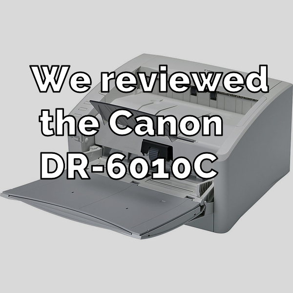 Canon DR-6010C | Read this review before buying