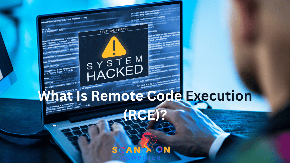 What Is Remote Code Execution (RCE)? Scan On Computer