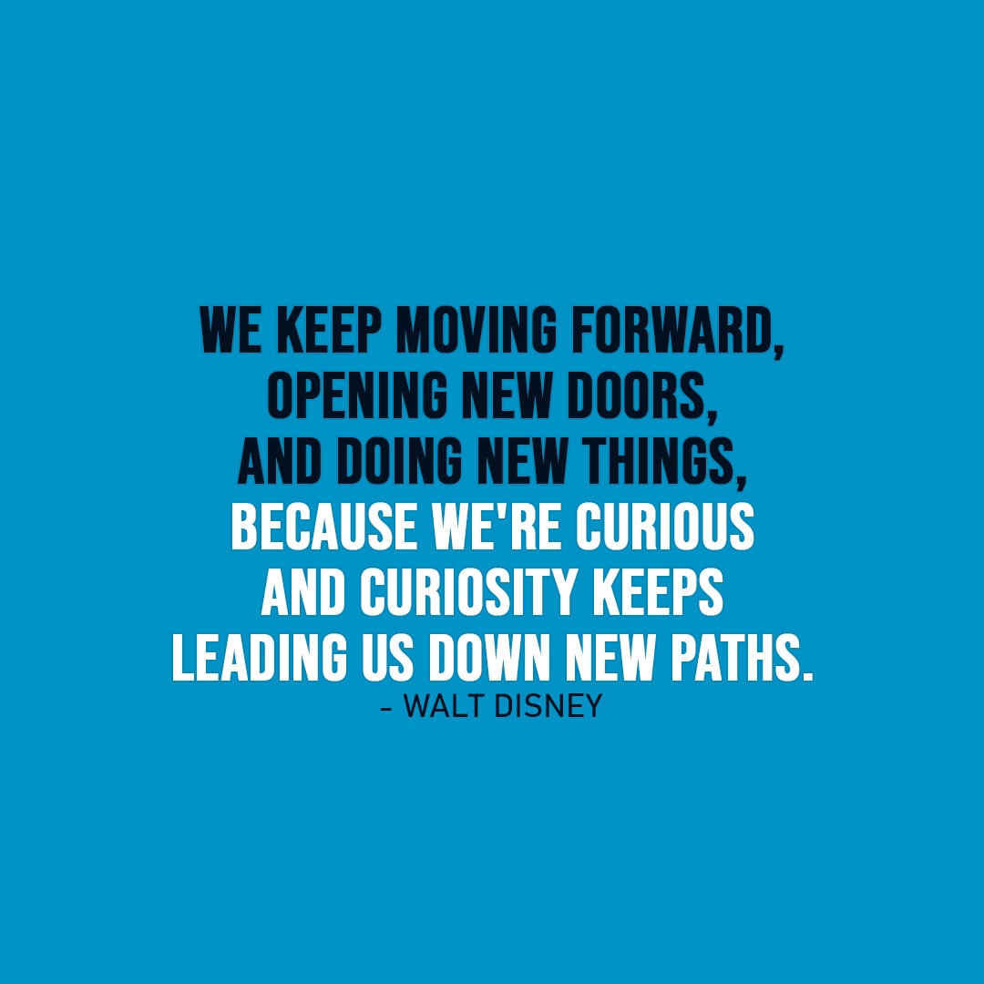 disney keep moving forward quote We Keep Moving Forward, Opening New Doors... | Scattered Quotes