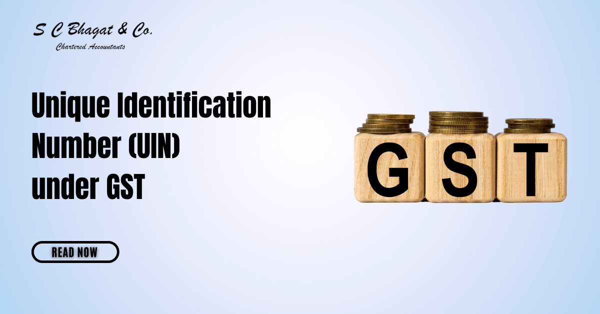 Unique Identification Number (UIN) under GST SC Bhagat & Co