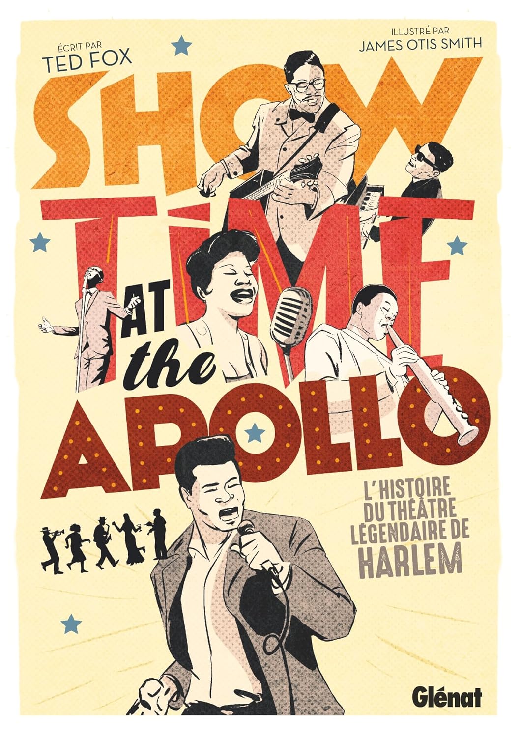 SHOWTIME AT THE APOLLO. L'histoire du théâtre légendaire de Harlem