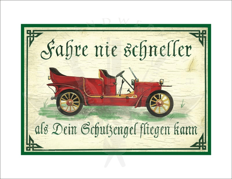 Holzschild "Fahre nie schneller als dein Schutzengel fligen kann" Auto