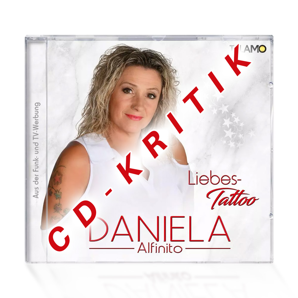 Schlagerprofis.de Kleine AlbumKritik Daniela Alfinito „LiebesTattoo“