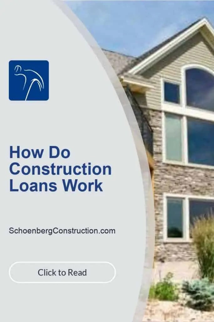 How Do Construction Loans Work ⋆ Schoenberg Construction, Inc.
