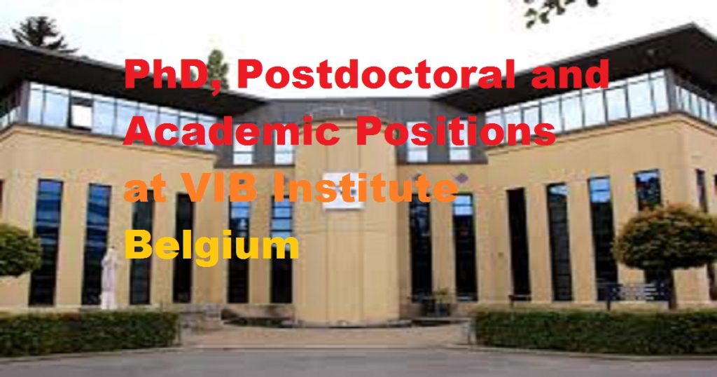 77 PhD, Postdocs and academic Positions at VIB Institute, Belgium