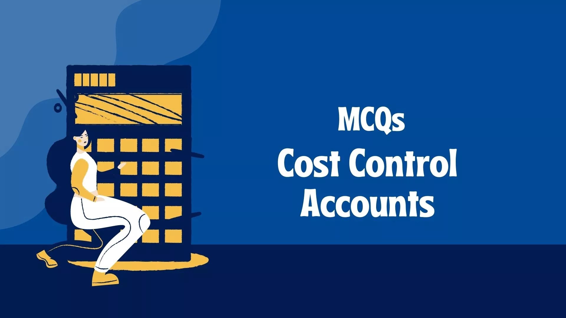 50+ Cost Control Accounts MCQ's Cost Accounting (Free Resource
