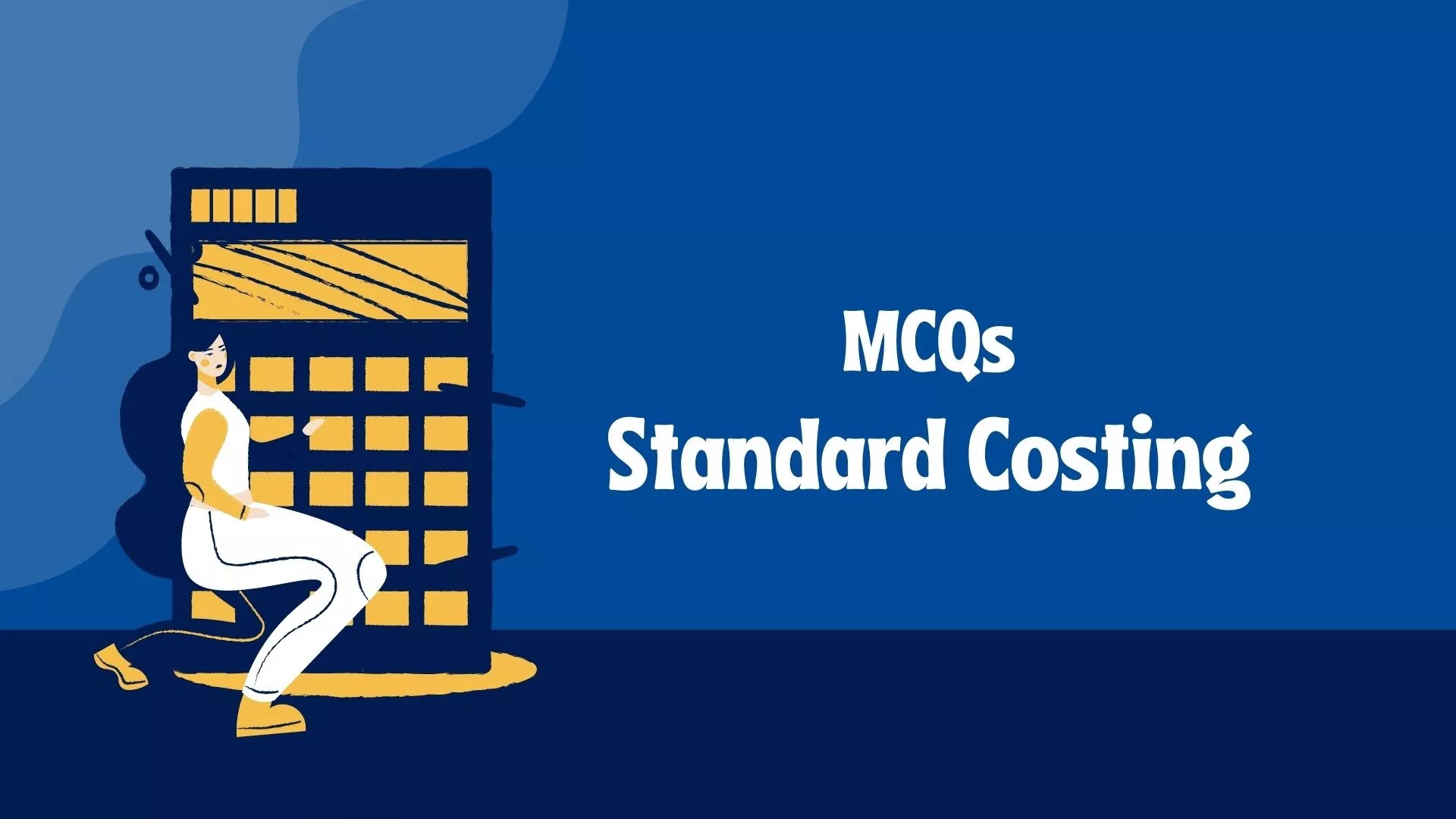 50+ Standard Costing MCQ Cost Accounting MCQs (Free Resource
