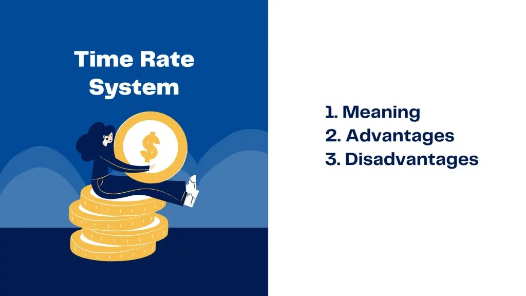 What is Time Rate System? (Meaning, Advantages, and Disadvantages) Free Cost Accounting