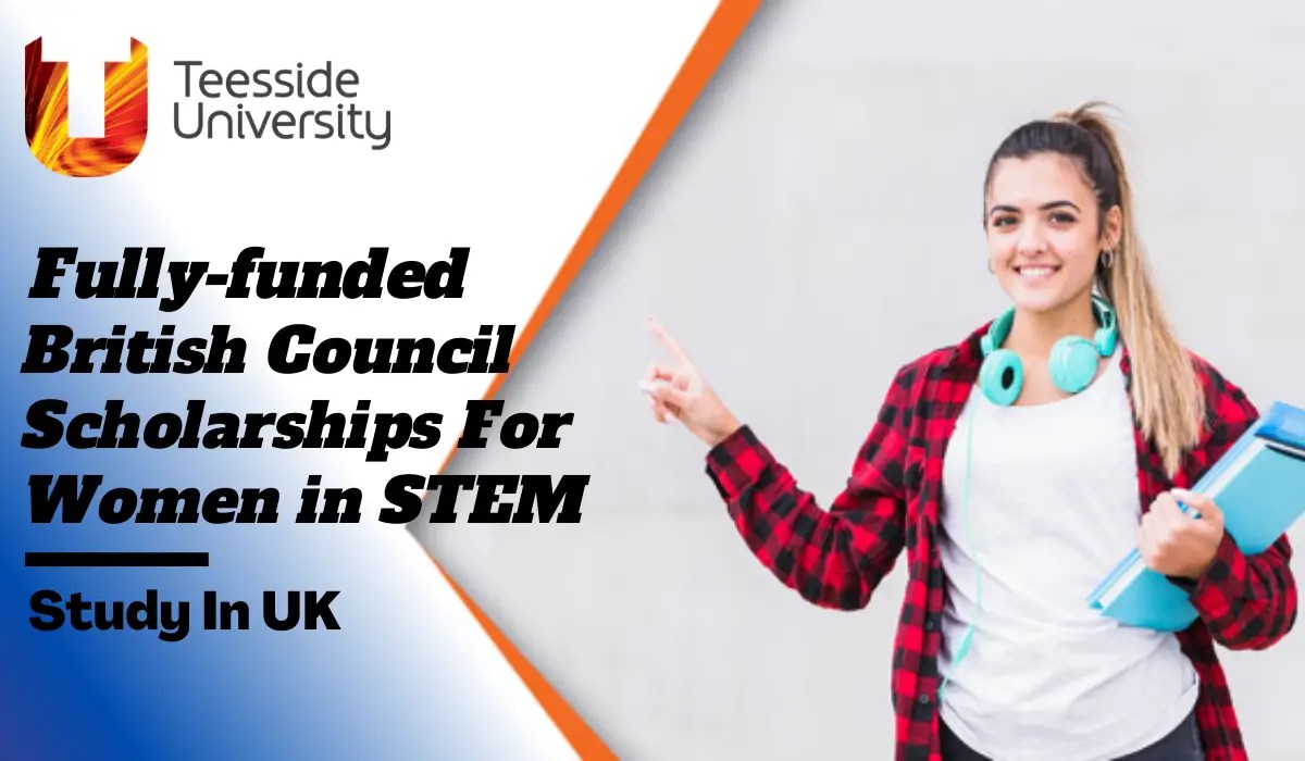 Fullyfunded British Council Scholarships for Women in STEM at Teesside University