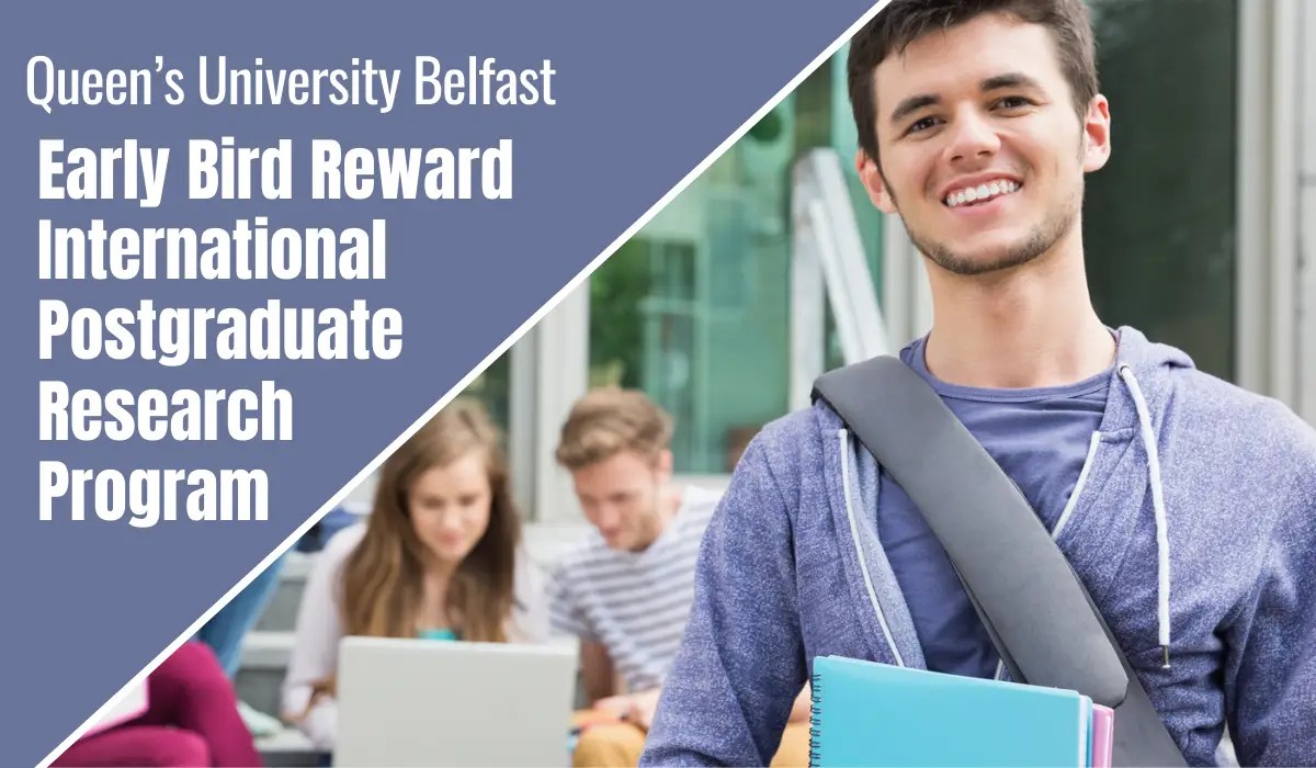 Early Bird Reward International Postgraduate Research Program in UK
