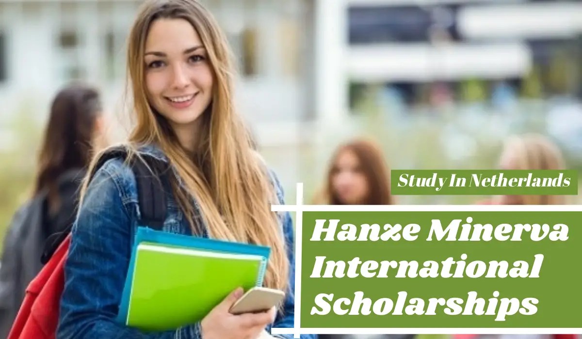 hanze vakanties 2023 Hanze Minerva International Scholarships In The Netherlands