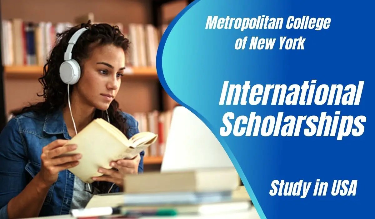 New York Scholarships 2023 International Scholarships At Metropolitan College Of New York, Usa - Scholarship Positions 2022 2023