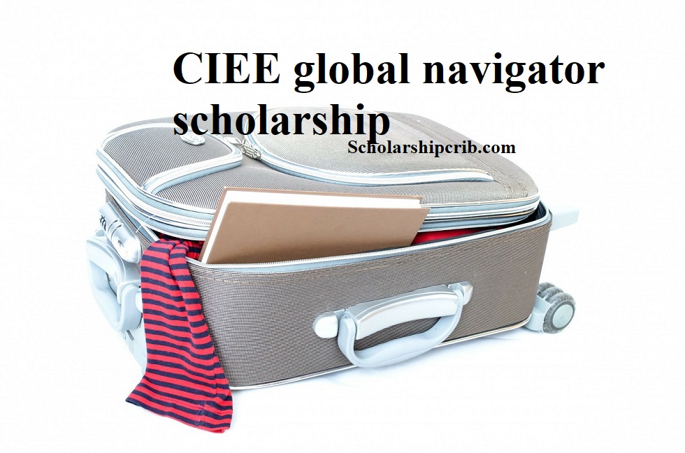 CIEE global navigator scholarship ScholarshipCrib