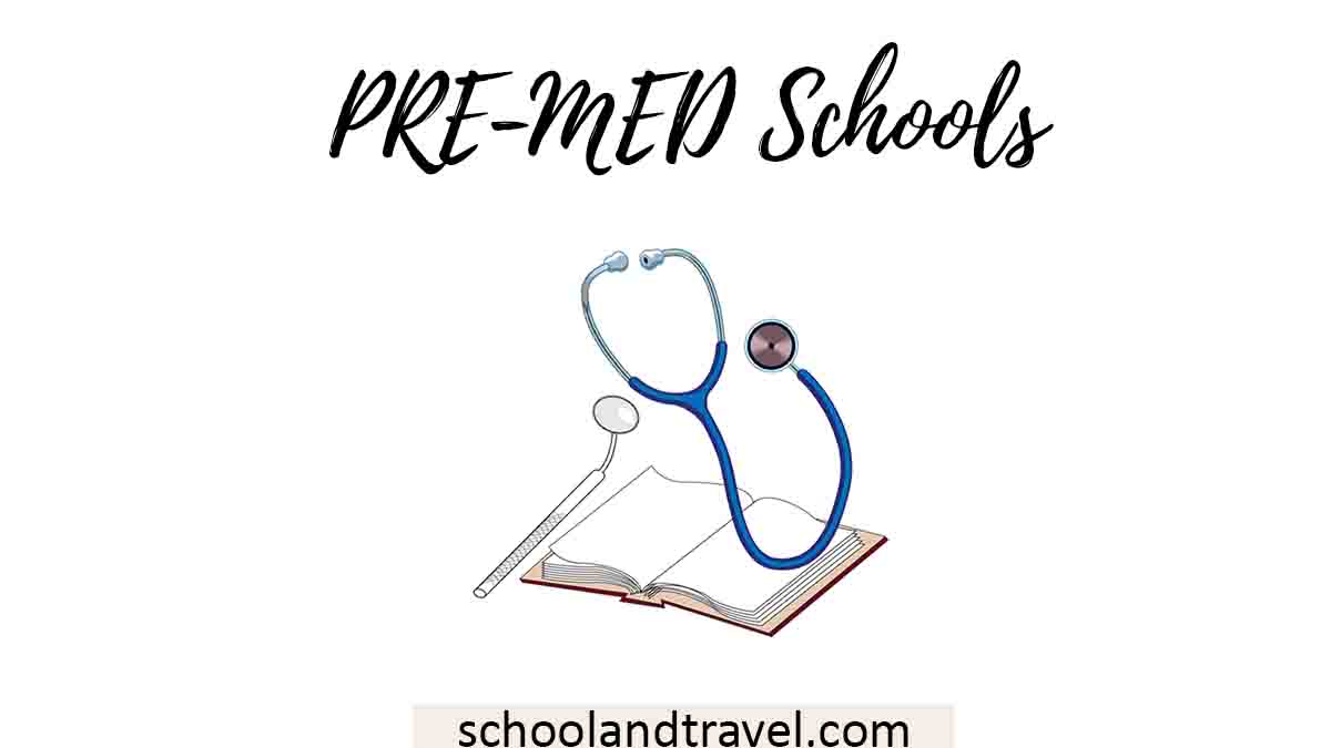 PreMed Schools (Top, Major, Top Schools, Requirements)