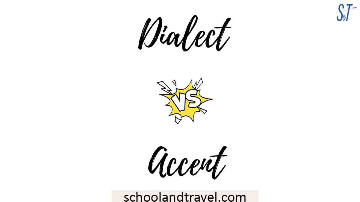 Dialect vs. Accent (Meaning, Similarities, Differences)