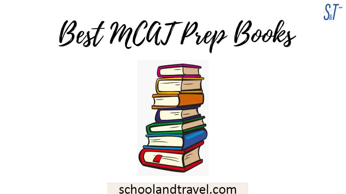 Best MCAT Prep Books (Meaning, Qualities, Books, Exam tips) 20212022
