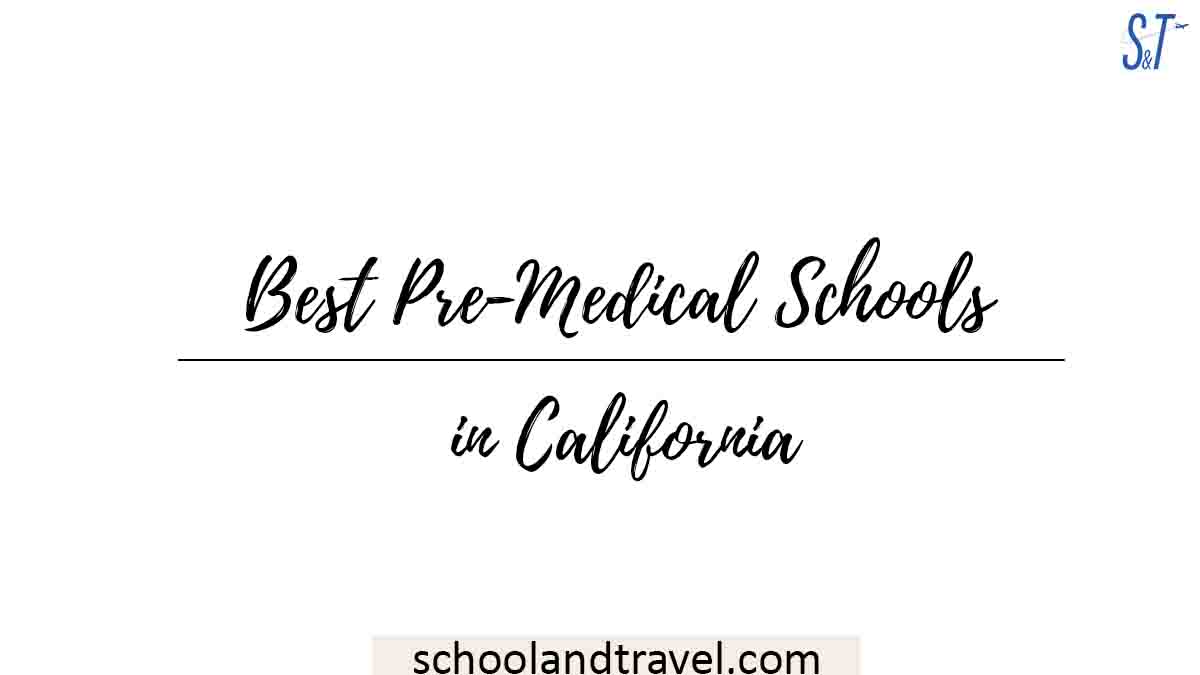 Top 7 Best PreMedical Schools in California 2022