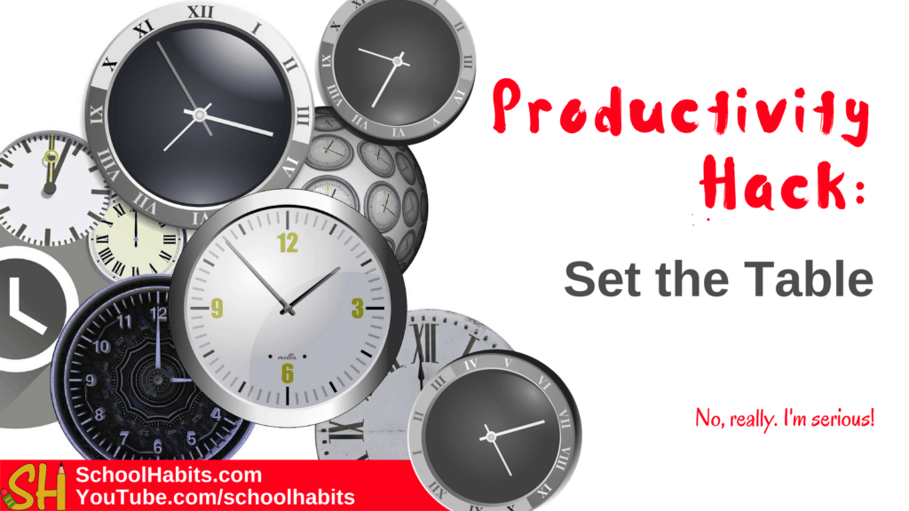 Productivity hack "Set the table" to nail your todo list SchoolHabits