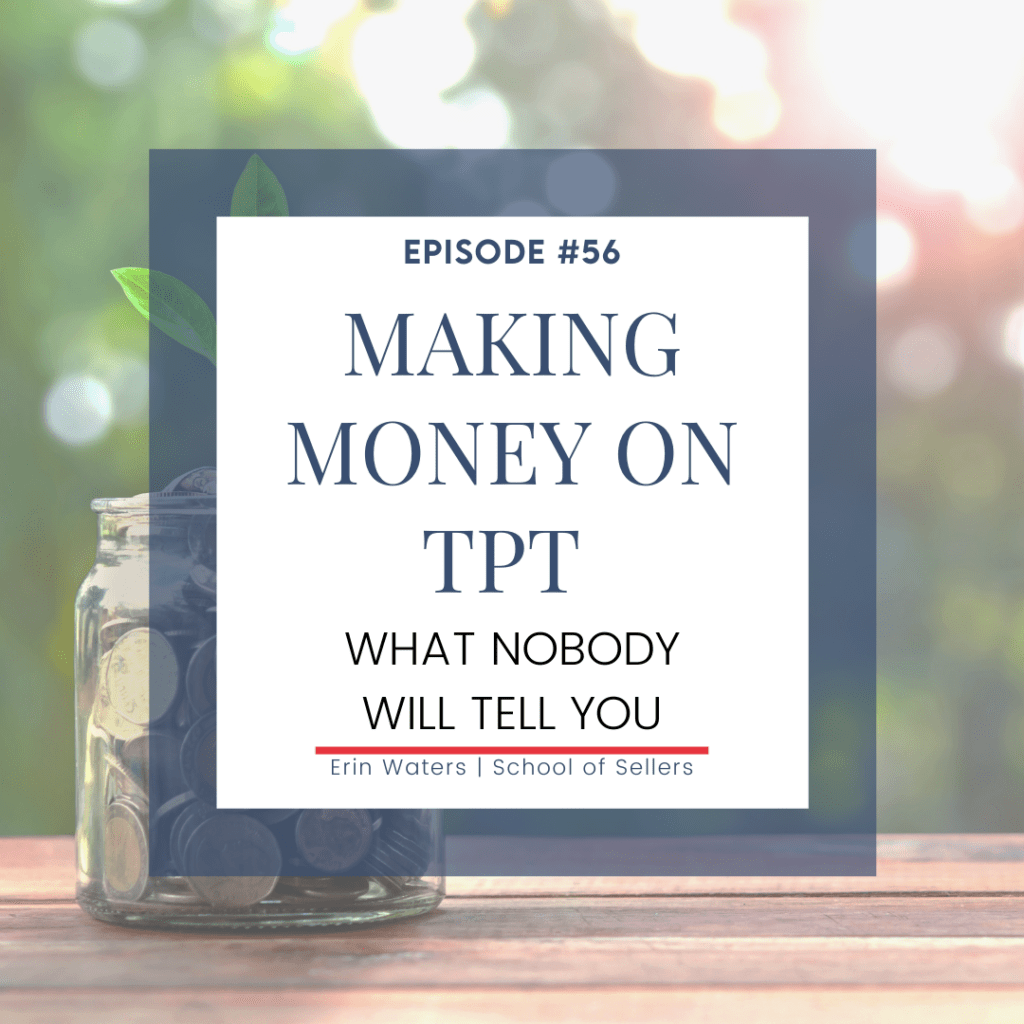 Making Money on TpT (What Nobody Will Tell You) School of Sellers
