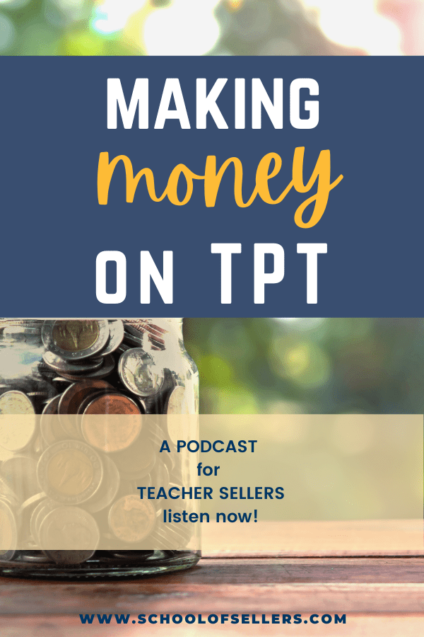 Making Money on TpT (What Nobody Will Tell You) School of Sellers