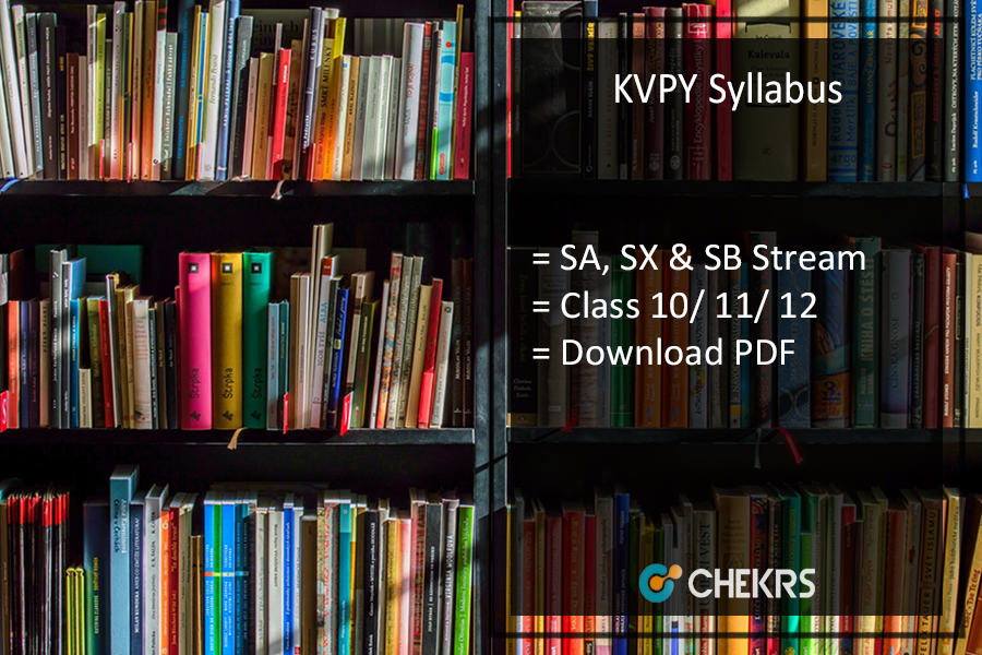 KVPY Syllabus 2022 Pdf Download SA, SX, SB Streams for Class 10/ 11/ 12