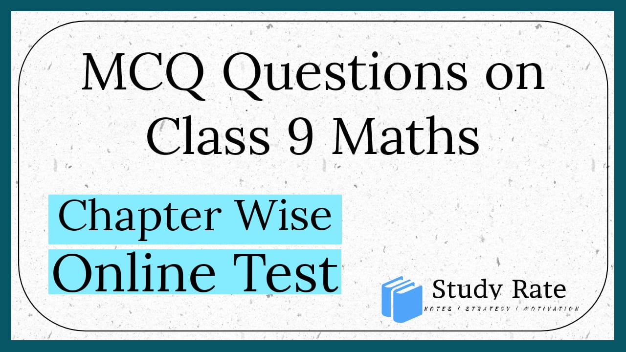 1569+ Class 9 Maths MCQ Questions with Answers PDF Download Chapter
