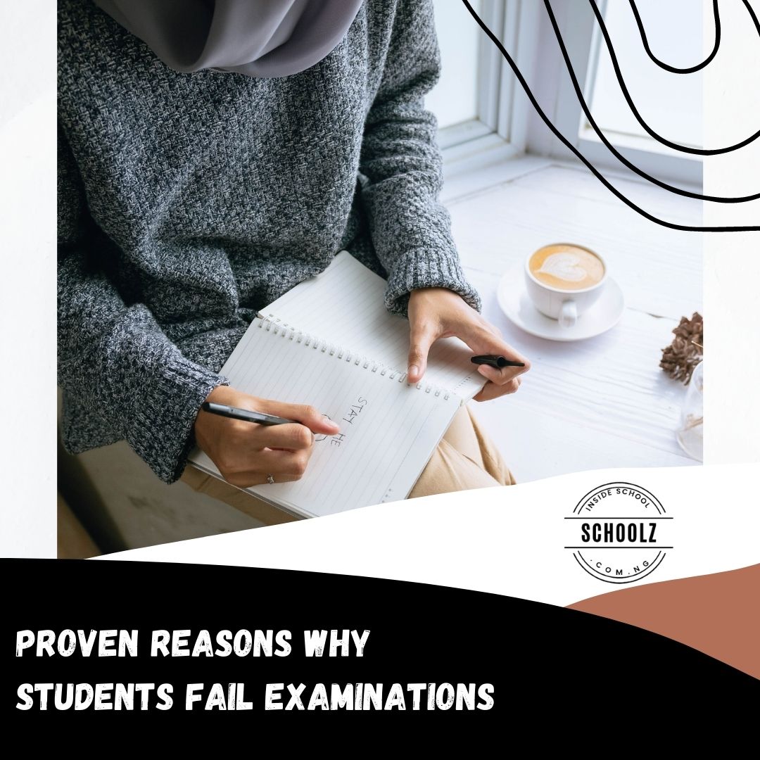 Proven Reasons Why Students Fail Examinations 2021 » Schoolz