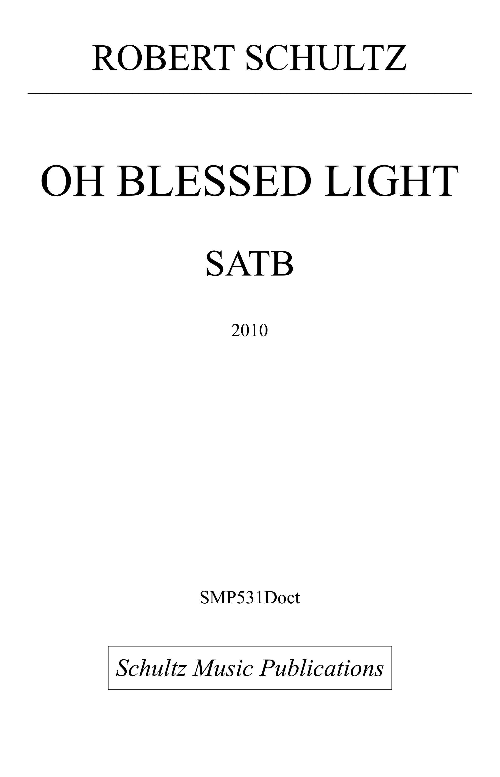 Oh Blessed Light (digitaloct) Schultz Music Publications