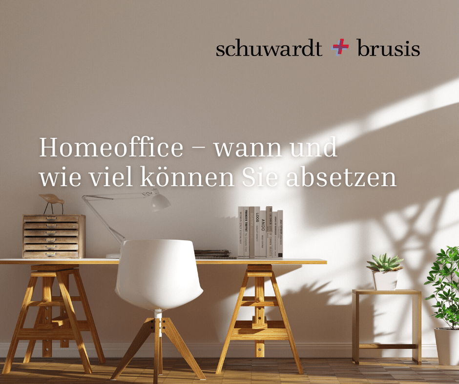 Homeoffice wann und wie viel können Sie absetzen Schuwardt + Brusis