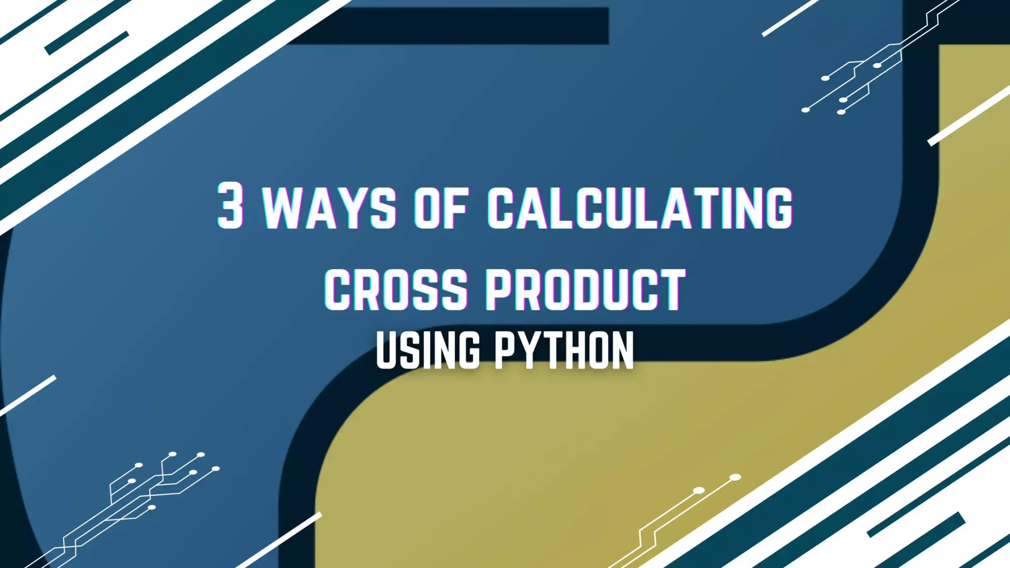 Mastering Vectors A Guide to Cross Product in Python