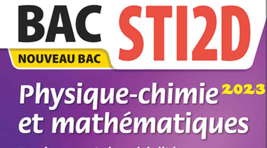 SUJET ET CORRECTION DE PHYSIQUE CHIMIE ET MATHEMATIQUES STI2D