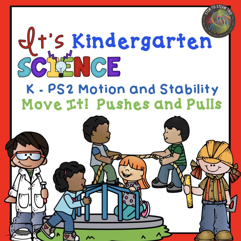 Kindergarten NGSS Motion and Stability Unit Pushes and Pulls Science