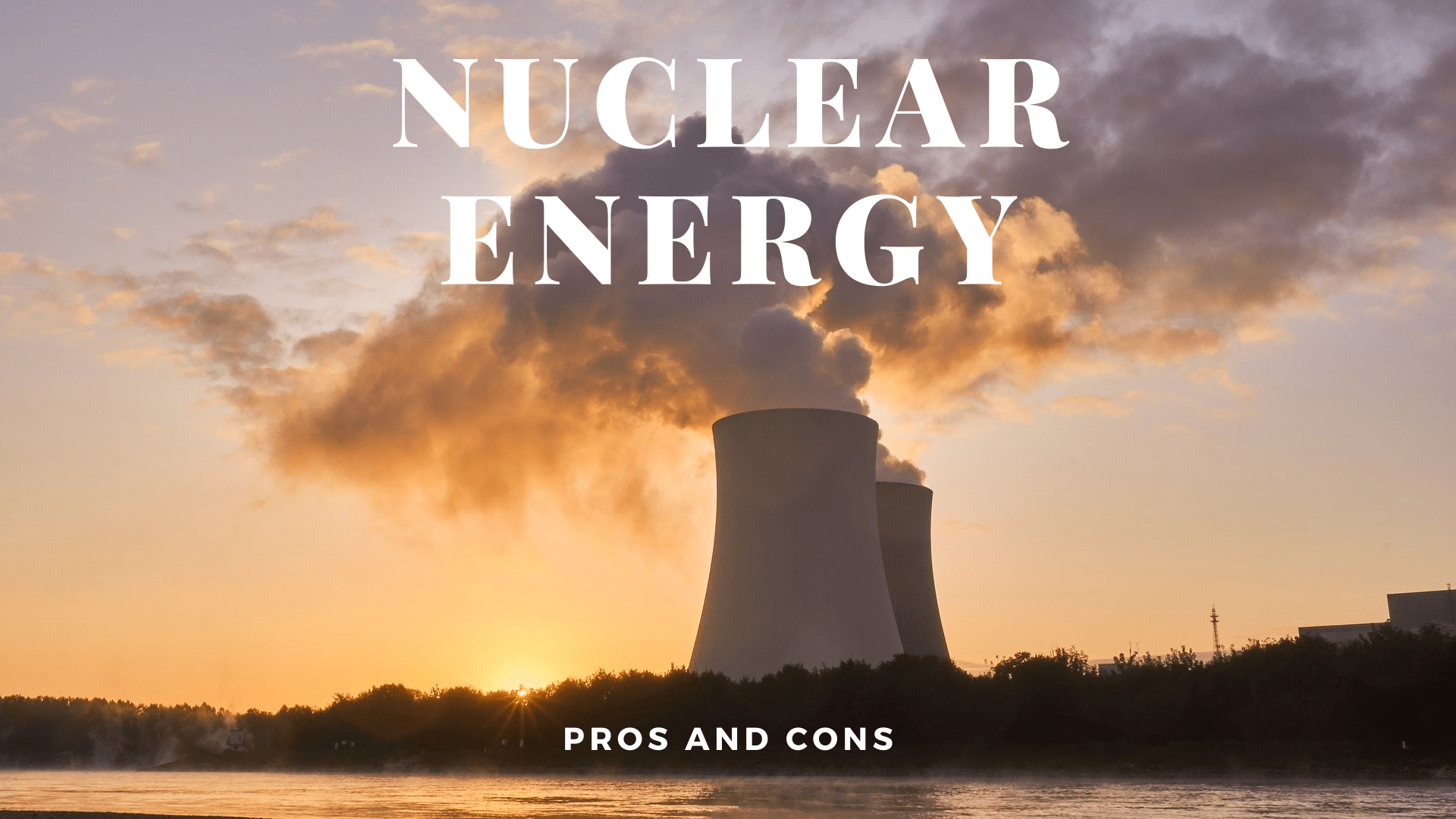 Nuclear Energy Pros And Cons Science Trends