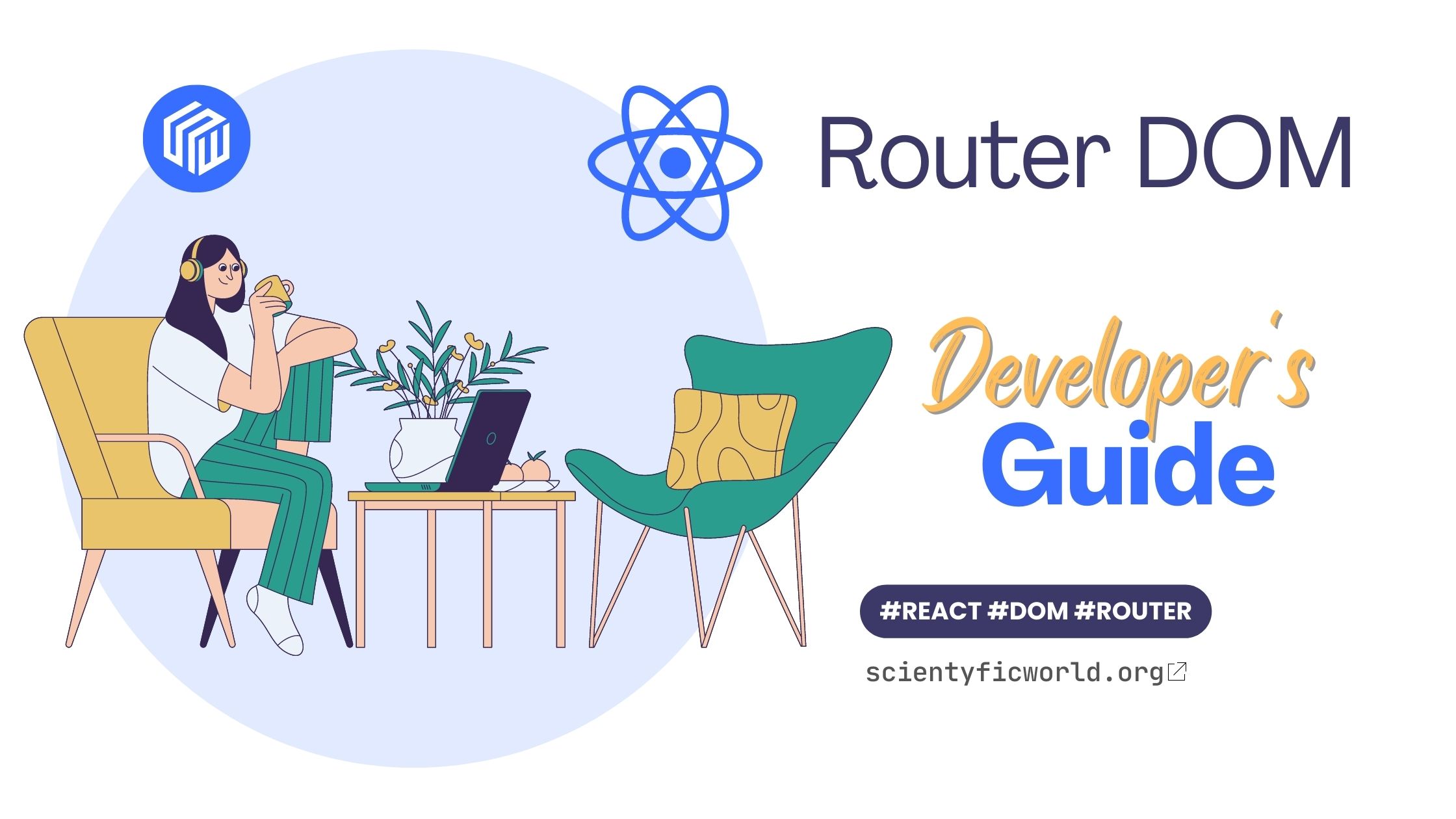 React Router DOM A Developer's Guide • Scientyfic World