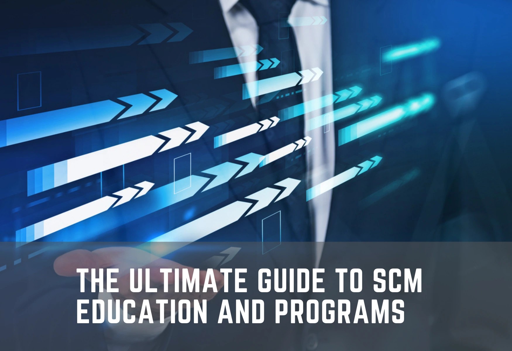 Exploring SCM Programs for Students and Professionals