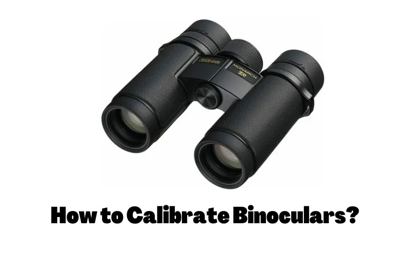 How to Focus Binoculars Properly with or without Glasses? In 2024