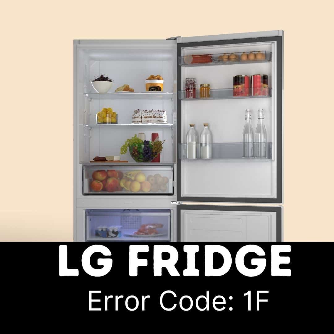 What Is LG Fridge Error Code 1F And How To Solve It? Scopi Tech