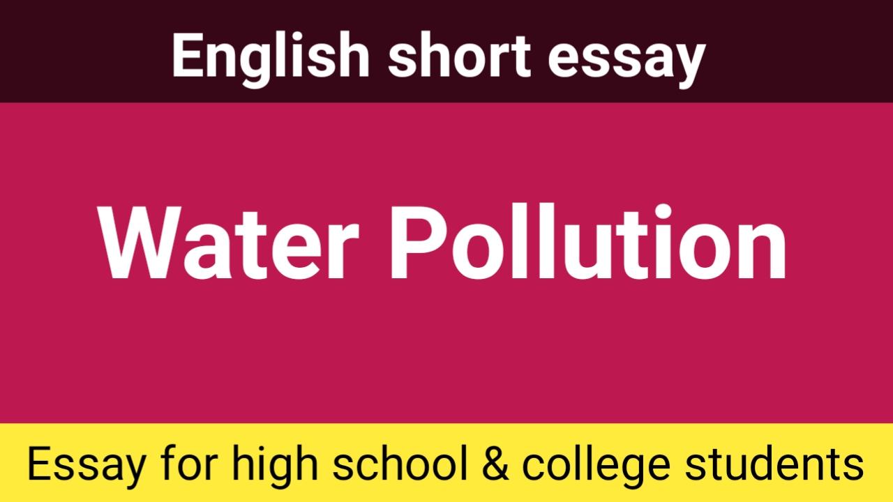Essay on Water Pollution Short English essay for examScoring Target