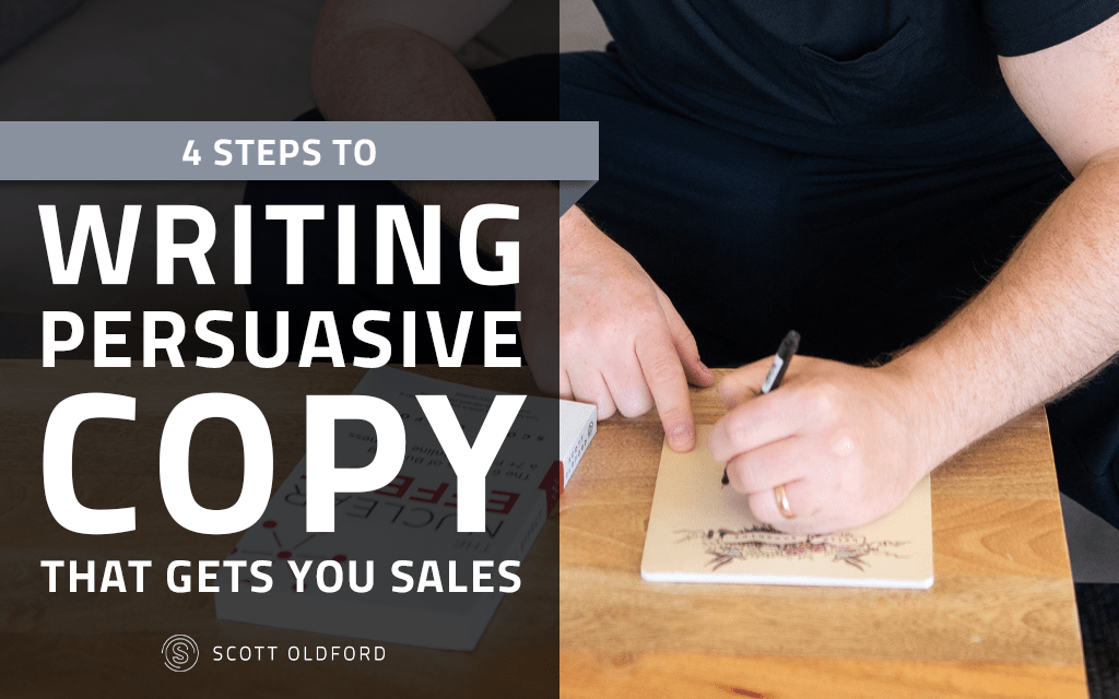 How To Write Persuasive Sales Copy Scott Oldford