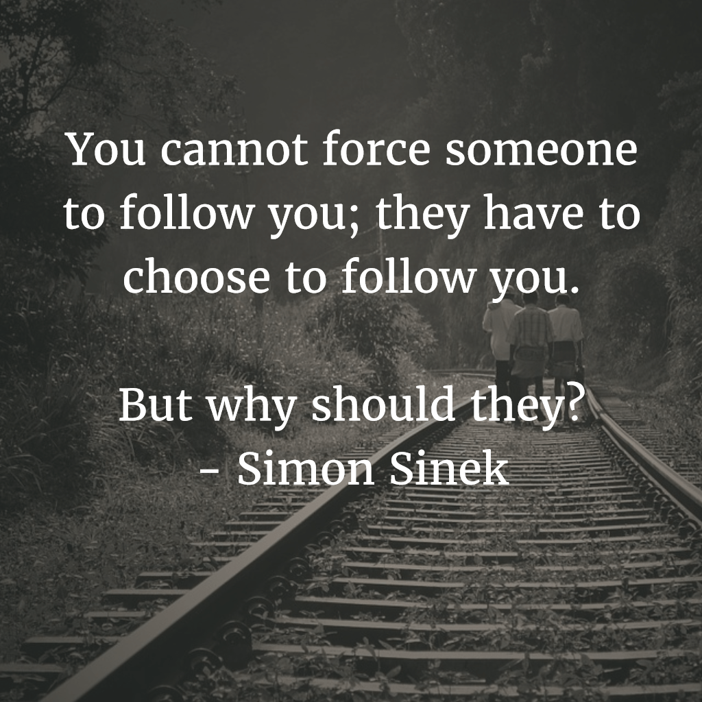 Quotes to Live By Why Should Anyone Follow You? Scott Sery