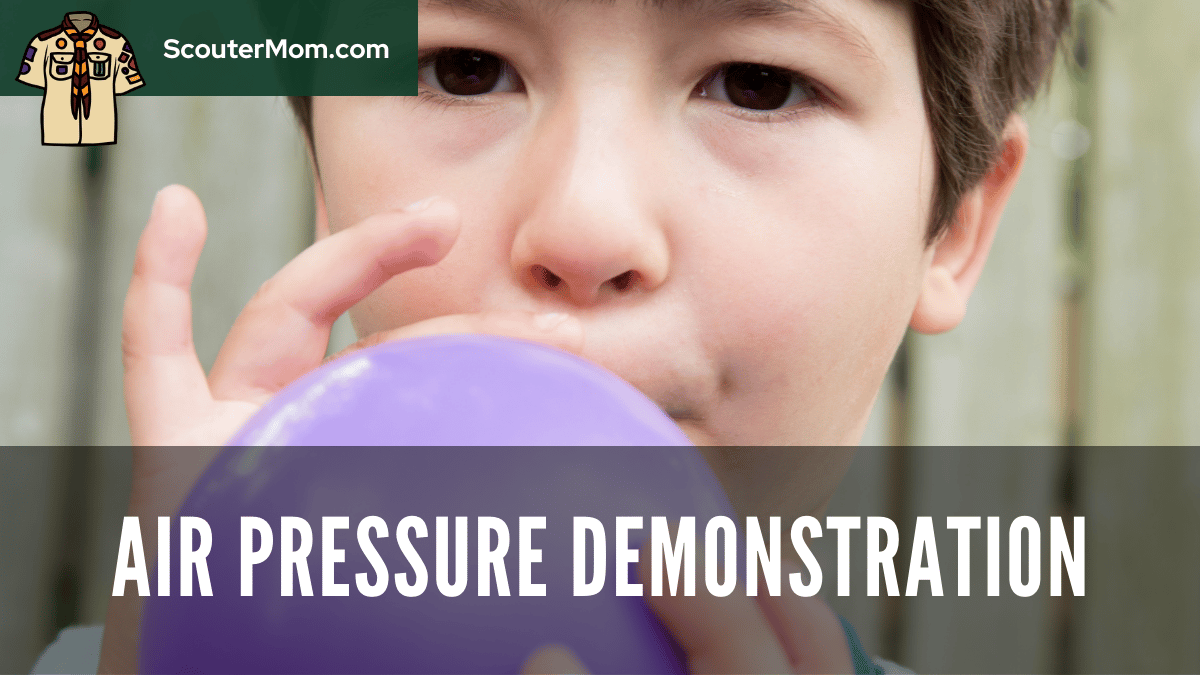Air Pressure Demonstration Scouter Mom