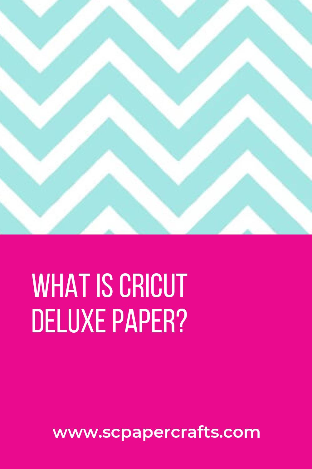 What is Cricut Deluxe Paper? Sweet & Cute Paper Crafts