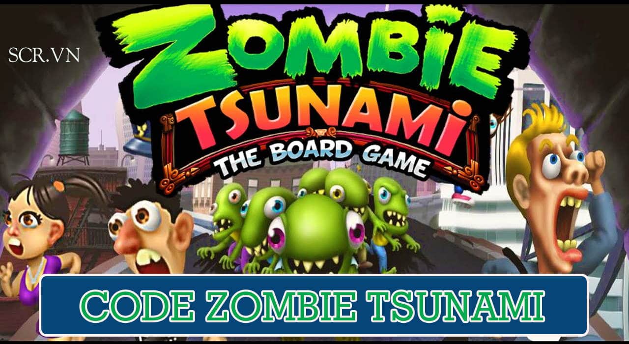 Code Zombie Tsunami 2021 ️ Nhập Giftcode Vip Mới