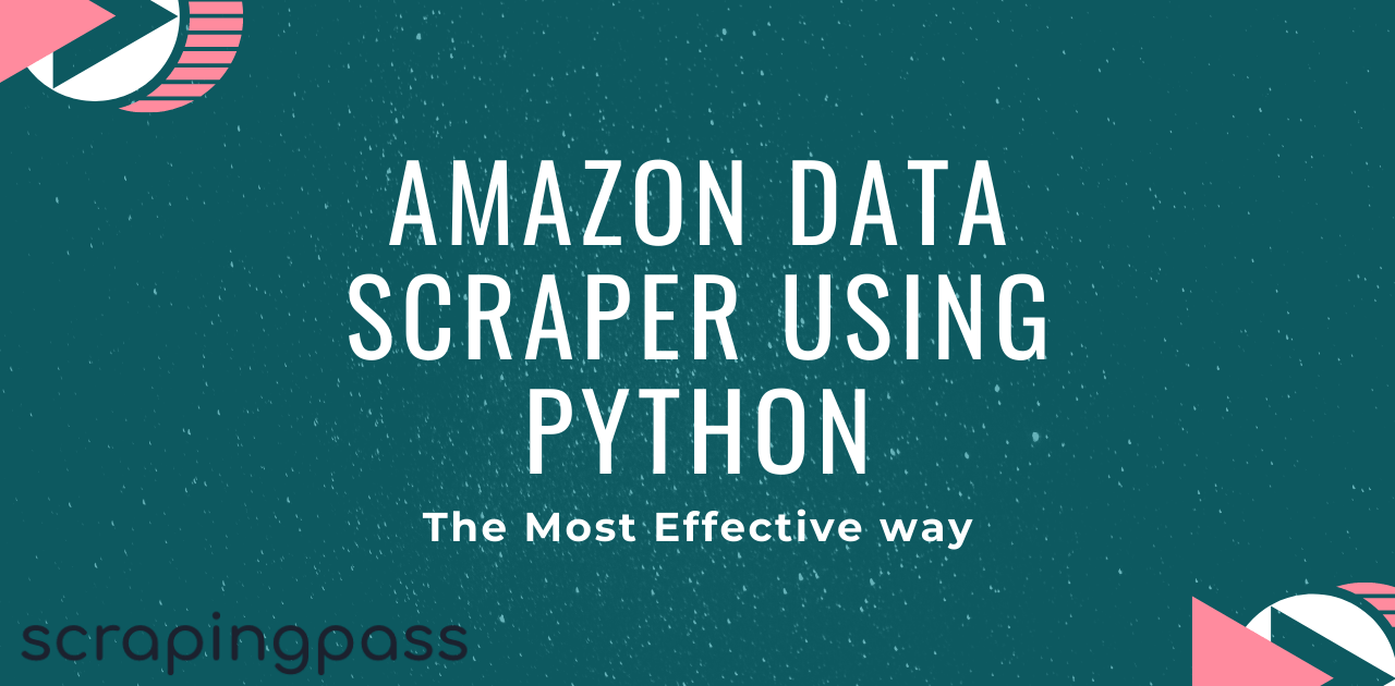 Amazon Data Scraper using Python ScrapingPass