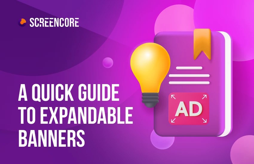 A Quick Guide To Expandable Banners Screencore