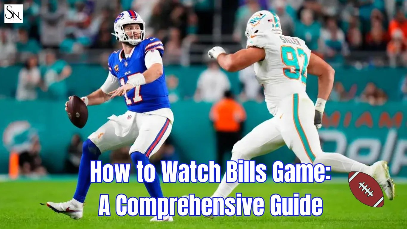 How to Watch Bills Game A Comprehensive Guide 2024 Screennova